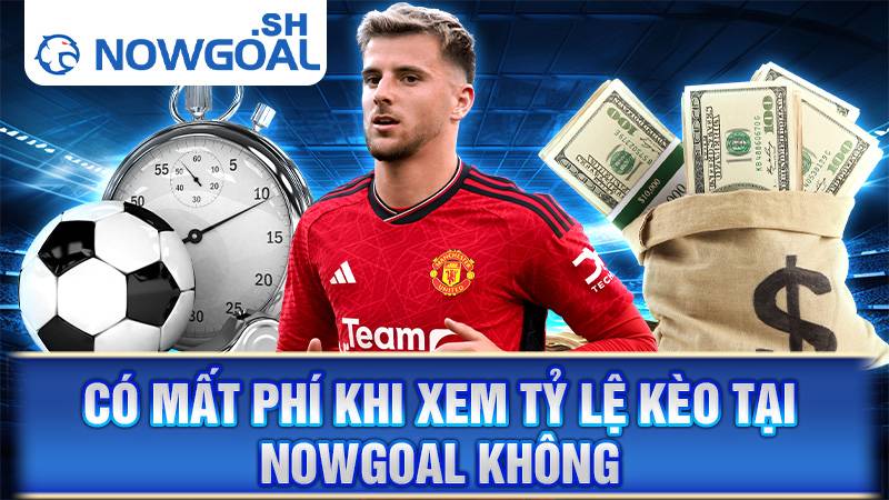 Nowgoal 113 Xem tỷ số bóng đá Nowgoal miễn phí